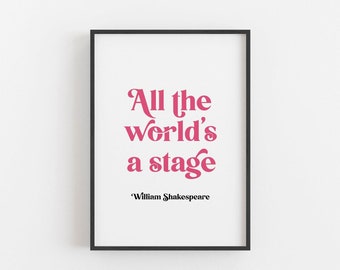 As You Like It - 'All The World's A Stage' Digital Print - White Background - William Shakespeare - Literary Quote - Download