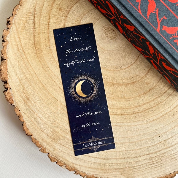 Les Miserables - 'Even The Darkest Night Will End' Bookmark - Victor Hugo - Literary Quote - Bookish - Eco-Friendly