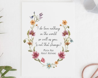 Much Ado About Nothing - 'I Do Love Nothing In The World So Well As You' Literary Quote Card - Shakespeare - Eco-Friendly - Bookish Card