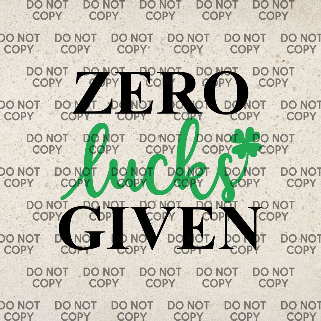 Zero Lucks Given... SVG, PNG, JPG, Cut File, Digital Download Etsy