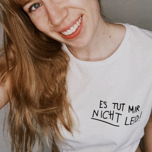 T-Shirt Es tut mir nicht leid Bild 1