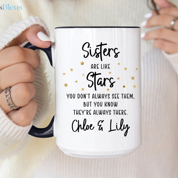 Sisters Are Like Stars Mug, Sister Birthday Gift, Personalized Sisters Mug, Gift for Sister, Sister Coffee Cup, Sisters Gift From Sister