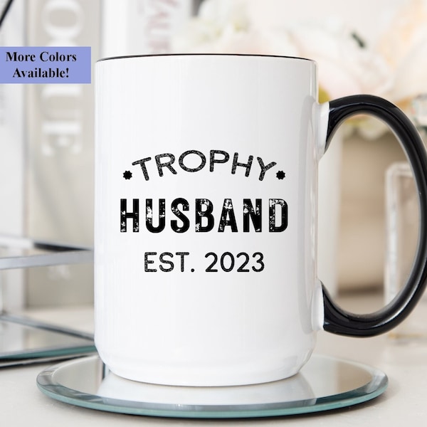 Trophy Husband Mug, New Husband Gift, Husband Est Cup, New Husband Coffee Mug, Gift For New Husband, New Husband Cup