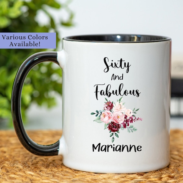 Sixty and Fabulous Mug, 60th Birthday Gift, 60th Birthday Mug, 60th Birthday Coffee Mug, 60th Birthday Gifts For Women, 60th Birthday Cup