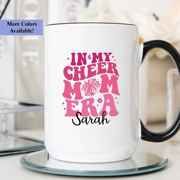 In My Cheer Mom Era Mug, Cheer Mom Coffee Mug, In My Cheer Mom Era Cup, Cheer Mom Mug Personalized, Custom Cheer Mom Cup, Gift For Cheer Mom