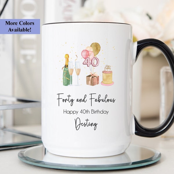 Forty And Fabulous Coffee Mug, 40th Birthday Coffee Mug, 40th Birthday Gift For Women, 40th Birthday Coffee Cup, Fortieth Birthday Mug