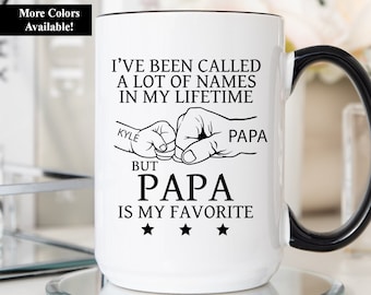 I've Been Called A Lot Of Names In My Lifetime But Papa Is My Favorite Mug, Papa Mug, Papa Gift, Papa Cup, Gift For Papa, Papa Coffee Mug