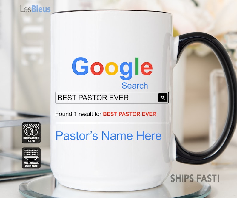 May include: A white ceramic mug with a black handle and interior rim. The front features a Google search bar graphic with the text BEST PASTOR EVER, followed by the text Found 1 result for BEST PASTOR EVER and a placeholder for a name.
