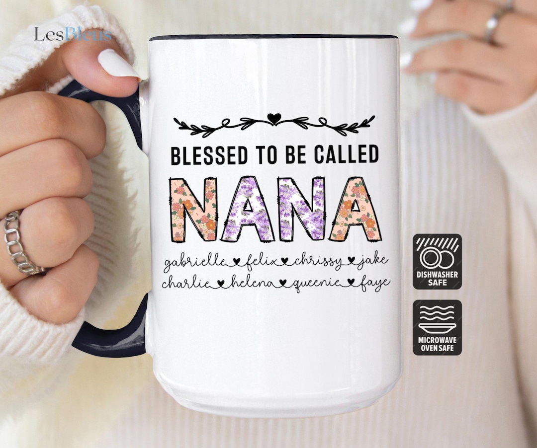 Blessed to Be Called Nana Mug, Personalized Nana Mug, Nana Mug With