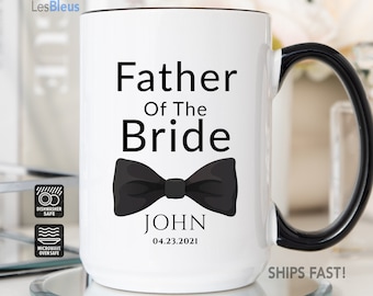 Father of The Bride Mug, Father of The Bride Gift, Father of The Bride Coffee Mug, Father of The Bride Gift From Daughter