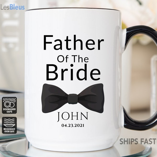 Father of The Bride Mug, Father of The Bride Gift, Father of The Bride Coffee Mug, Father of The Bride Gift From Daughter