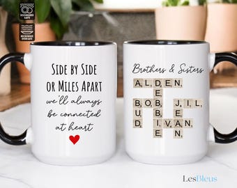 Brothers & Sisters Side by Side or Miles Apart We’ll Always Be Connected at Heart Coffee Mug, Siblings Scrabble Name Cup (LB-NAC63SD)