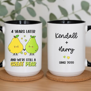 Four Years Anniversary Mug, 4 Years Later And We're Still A Great Pear, Personalized 4th Year Anniversary Gift for Her Him Mug (LB-LSK920)