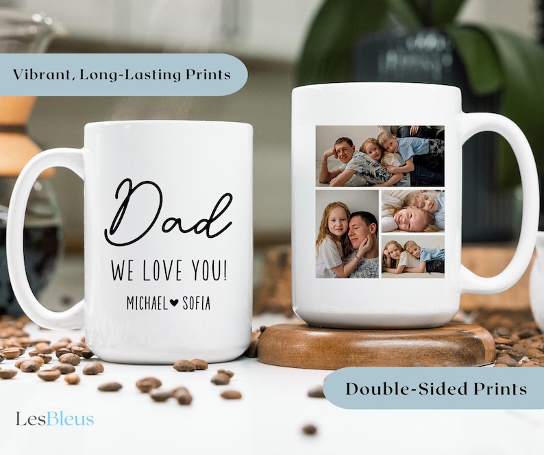 May include: White ceramic mug with the word "Dad" in black script, along with "WE LOVE YOU!" and names. The other side features a collage of family photos. The mug has a large handle and is designed for double-sided prints.