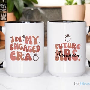 In My Engaged Era Mug, Future Mrs Mug, Engaged Mug Personalized, Engagement Gift Coffee Cup, Engagement Announcement Mug (LB-DNA153)