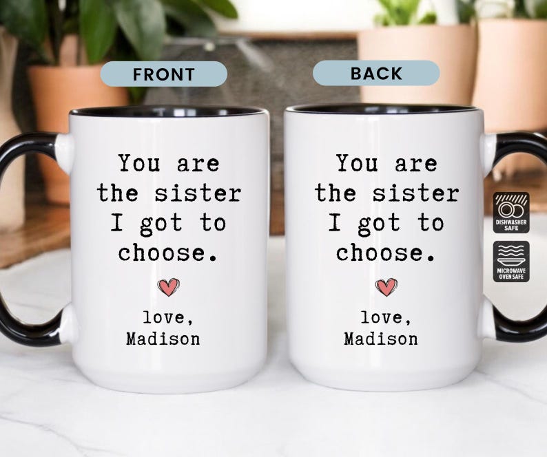 Personalized Best Friend Mug, You Are The Sister I Got To Choose Gift for Bestie, Custom Friendship Mug, Gift For Best Fried (LB-EHGKWO67) image 5