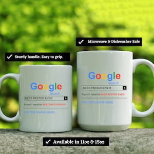 May include: Two white ceramic mugs with a Google Search interface graphic. The text reads BEST PASTOR EVER in the search bar and below, with PASTOR'S NAME HERE. Features include a sturdy handle, microwave and dishwasher safety, and 11oz and 15oz sizes.