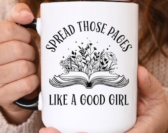 Spread Those Pages Like a Good Girl Mug, Smut Reader Gifts, Smut Coffee Cup (LB-EHGLW09)