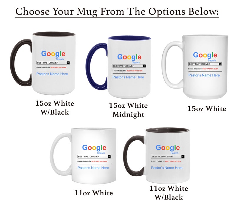 May include: Five ceramic mugs with a Google search bar graphic displaying the text BEST PASTOR EVER and Pastor's Name Here. Options include 15oz and 11oz sizes in solid white or with black or midnight blue interior and handle accents.