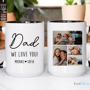 May include: White ceramic mug with a black handle and rim. The mug features the word "Dad" in a cursive font, along with the text "WE LOVE YOU!" and the names "MICHAEL &hearts; SOFIA". The right side of the mug displays family photos.