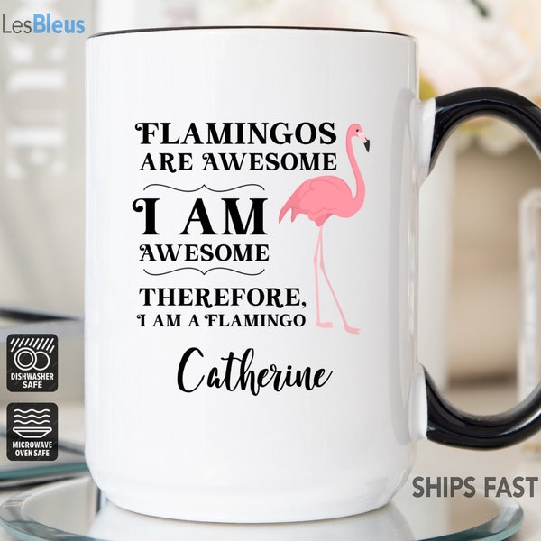 Flamingos are Awesome I Am Awesome Mug, Flamingo Coffee Mug, Flamingo Gift For Women, Flamingo Lover Cup, Flamingo Cup Personalized