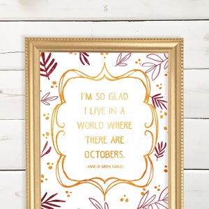 I&#39;m so glad I live in a world where there are Octobers  | Anne of Green Gables Quote | Fall Decor | Printable Wall Art | Fall Printable