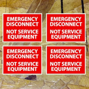 Emergency Disconnect Not Service Equipment Sticker Decal Electrician ID Label Vinyl - 4 for 1 - 5.2" wide