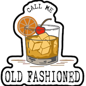May include: A sticker with a black outline and a white background. The sticker features a glass of whiskey with ice cubes, a cherry, and an orange slice. The text "Call me Old Fashioned" is written in black at the bottom of the sticker.
