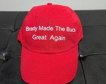 Brady Made The Bucs Great Again Vinyl Design  Dad Hat Unisex
