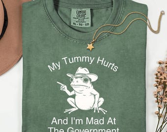 Comfort Colors® My Tummy Hurts And I'm Mad At The Government Shirt, Funny Frog Shirt, Vintage Cowboy Frog Western Shirt, Frog Lover Gift