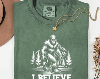 Comfort Colors I Believe Bigfoot Shirt, Funny Sasquatch Shirt, Vintage Bigfoot Shirt, Bigfoot Lover Gift, Forest Explorer, Hiking Outdoors