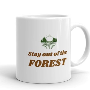 Stay Out of the Forest mug, My Favorite Murder mug, MFM mug, Murderino mug, My Favorite Murder mug, Murderino, My Favorite Murder gifts