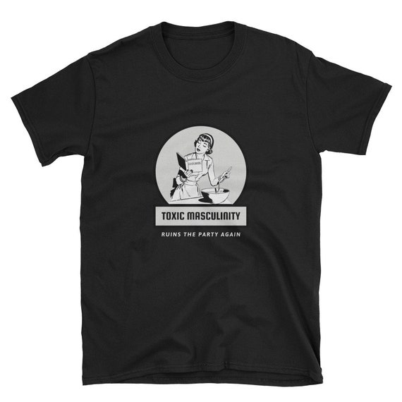 Toxic Masculinity Ruins The Party Again Shirt Murderino Tees Toxic Masculinity Ruins The Party Again Shirt Murderino Tees