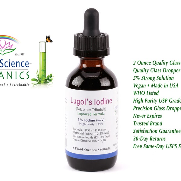 2 oz 5% Lugols Iodine Strong Solution Earth Science Organics Glass Bottle/Dropper • High Purity • WHO LISTED (2 Oz Total)