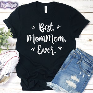 Mothers Day Shirt, Mothers Day Gift, Best MomMom Ever T-shirt, Blessed MomMom, MomMom Shirt, Blessed MomMom Gift, Mother Gift, Best Mom Ever