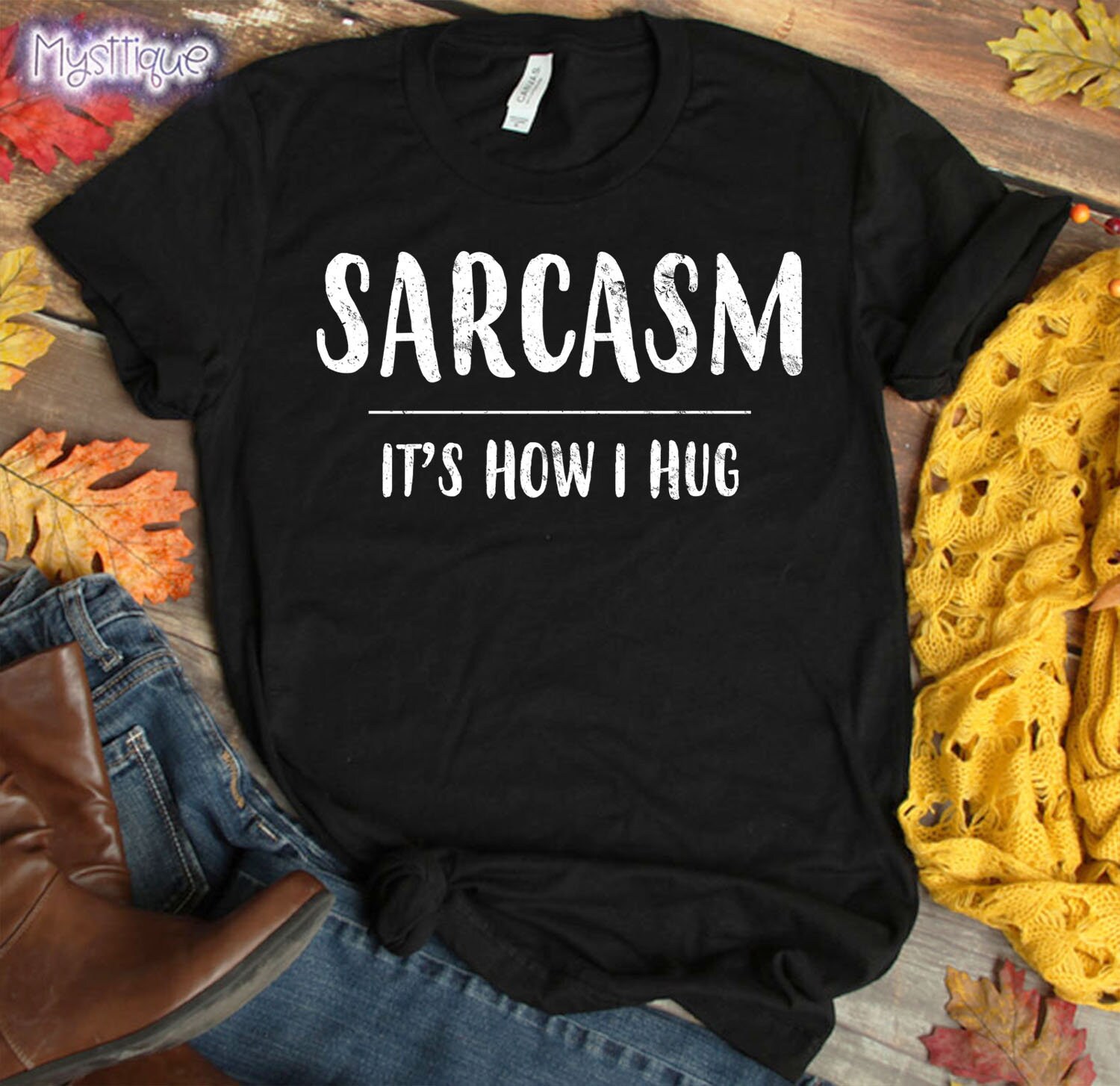 T-shirt Humoristique "Sarcasm It's How I Hug" - Coton - Taille Unisexe - Neuf Étiqueté