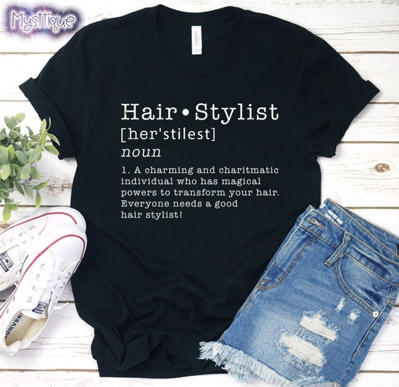 Hair Stylist Definition T Shirt Hair Stylist Gift Etsy