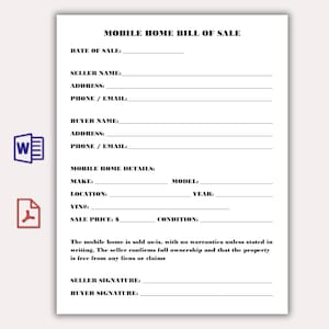 May include: A white document titled "MOBILE HOME BILL OF SALE" with fillable fields for date, seller, buyer, and mobile home details. Includes sections for signatures and a disclaimer about the sale's terms. A Word and PDF icon are in the left corner.
