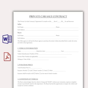 May include: A Private Car Sale Contract document, printed on white paper. The document includes sections for seller and buyer information, vehicle details, purchase price, and vehicle condition. The document has a Word and PDF icon on the left side.