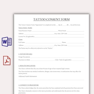 May include: A white Tattoo Consent Form with black text. The form includes sections for tattoo artist and client information, tattoo details, health disclosures, and consent to procedure. The form is designed for tattoo studios.