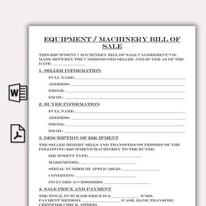 May include: A white Equipment/Machinery Bill of Sale form with black text. The form includes sections for seller and buyer information, equipment description, and sale price. A Word document icon and a PDF icon are on the left.