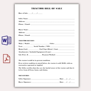 May include: A white document titled "TRACTOR BILL OF SALE" with fillable fields for seller and buyer information, tractor details, and signatures. Includes fields for date, make/model, serial number, and sale price.