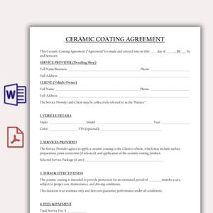 May include: A white document titled "CERAMIC COATING AGREEMENT" with sections for service provider and client details. Includes fields for vehicle make, model, color, and VIN. Outlines services provided, term, and fees.