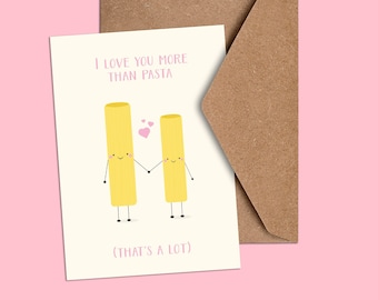 I Love You More Than Pasta Greeting Card: Anniversary, Valentine's Day