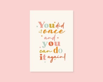 You did it once and you can do it again Print | Inspirational Print | Lockdown Print | Motivational Print | You got this | Office Art