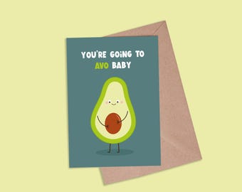 Punny New Baby Card: You're Going to Avo Baby