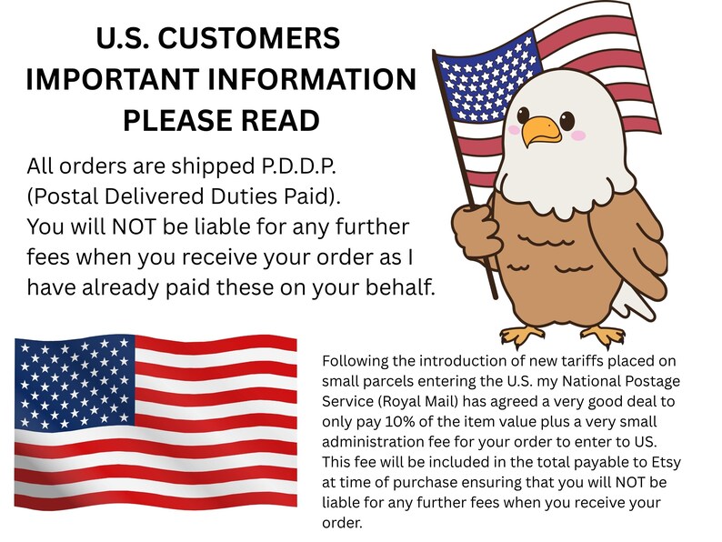 May include: An illustration with text for U.S. customers. It features an American flag and a cartoon eagle holding a flag. The text states that orders are shipped P.D.D.P. and customers won't be liable for fees.