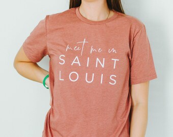 St. Louis Tee | Meet Me In T Shirt | Missouri | Mauve | Women's | The Lou | Trendy | Street | Gifts for Her | Minimalistic | Valentine's Day