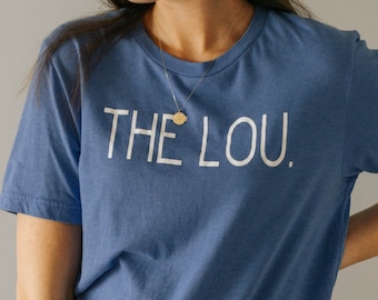 The Lou. Tee | St. Louis T Shirt | STL Tee |  Missouri | Gifts for Her Him | Soft | Unisex Men's Women's | Fathers Day | Cardinals | Blues