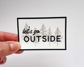 Lets Go Outside Sticker | Waterbottle | Waterproof | Gifts for Her Him | Travel | Park Inspired | Hydroflask | Scratchproof | Hiking